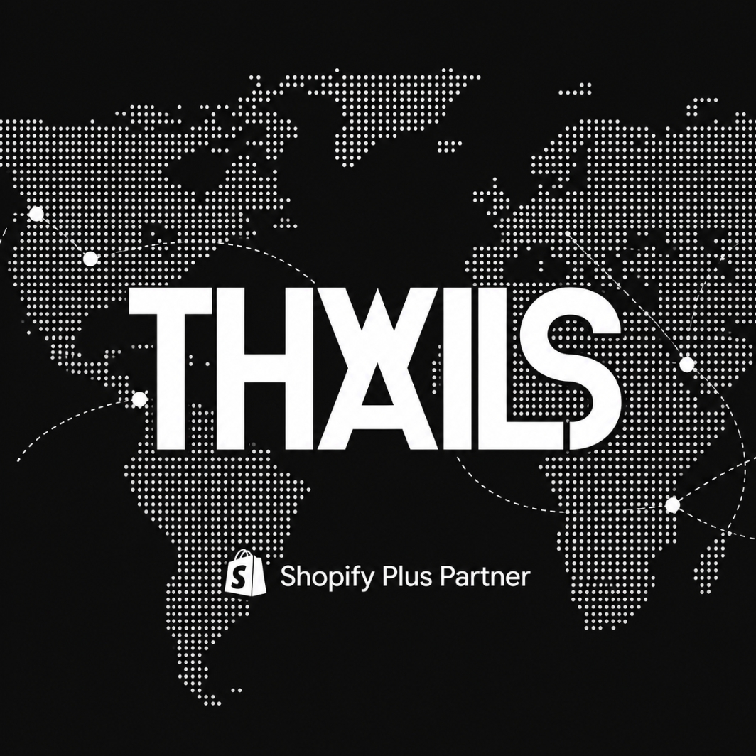 Thails — Shopify Plus Partner